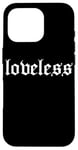 iPhone 16 Pro loveless Grunge Aesthetic Goth Emo Grunge Nu Goth Punk Rock Case