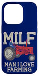 iPhone 14 Pro MILF Man I Love Farming Farm-Life Quote Tractor Crop Driver Case