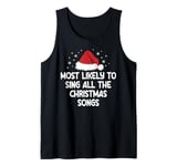 Most Likely To Sing All The Christmas Songs Tank Top