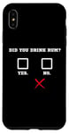 Coque pour iPhone XS Max Did You Drink Rhum – Humour amusant pour bar