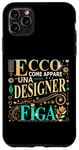 Coque pour iPhone 11 Pro Max Una Designer Figa Idee Regalo Divertente Graphic Designer