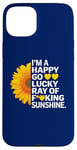 iPhone 15 Plus I'm A Happy Go Lucky Ray Of Fucking Sunshine Shirt Sunflower Case