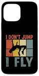 Coque pour iPhone 13 Pro Max I Don't Jump I Fly Track And Field High Jumper Athlète