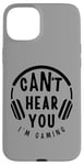 Coque pour iPhone 15 Plus Citation amusante Can't Hear You I'm Gaming Headphones