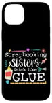 Coque pour iPhone 14 Plus Scrapbooking Sisters Stick Like Glue Collage artisanal