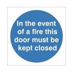 UK Safety Store In The Event Of A Fire This Door Must Be Kept Closed Sign 100mm x 100mm - Self Adhesive