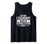 Mens I'm That Legendary Baker Everyone Is Talking About Tank Top