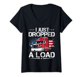 Womens I Just Dropped A Load Trucker, US Flag American Truck Driver V-Neck T-Shirt