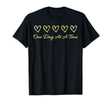 One Day At A Time T-Shirt