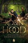 Robin Hood  The Shadows Of Sherwood Forest