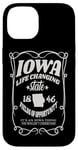 iPhone 14 Iowa Life Changing State 1846 Funny Iowa Case