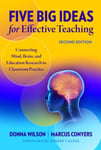 Five Big Ideas for Effective Teaching  Connecting Mind, Brain, and Education Research to Classroom Practice