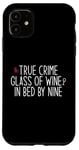 Coque pour iPhone 11 Vrai Crime Glass of Wine In Bed by Nine Funny Fan Meme