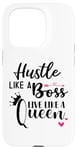 iPhone 15 Pro I am the Boss Queen Mom Hustle Like a Boss Live Like a Queen Case