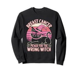 Breast Cancer Picked The Wrong Witch Halloween Costume Sweatshirt