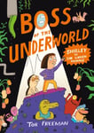 Boss of the Underworld: Shirley vs the Green Menace  Book 1