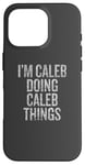 iPhone 16 Pro I'm Caleb Doing Caleb Things Funny Vintage Case