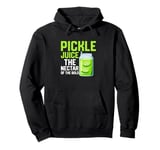 Pickle Juice The Nectar Of The Bold Cucumber Vegan Fitness Pullover Hoodie