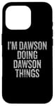 Coque pour iPhone 16 Pro Je suis Dawson qui fait Dawson Things Funny Vintage