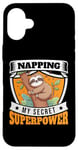 iPhone 16 Plus Napping Superpower Power Nap Lazy Pajama Day Sleep Sloth Case