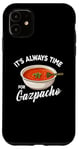 Coque pour iPhone 11 Gazpacho Food Lover It's Always Time to Eat Kawaii Gazpacho