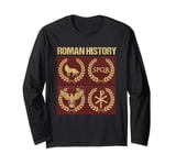 The History of Rome Timeline of Ancient Roman History Long Sleeve T-Shirt