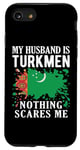 Coque pour iPhone SE (2020) / 7 / 8 Drapeau du Turkménistan « My Husband Is Turkmen Nothing Scares Me »