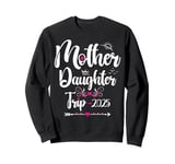 Mother Daughter Trip 2025 Family Vacation Mom Matching Sweatshirt