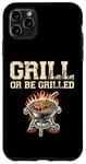 Coque pour iPhone 11 Pro Max Grill Or Be Griller Grill Cook BBQ Griller