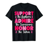 Support The Fighters Admire The Survivors Honor The Taken T-Shirt