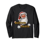 Christmas I Believe In Santa Claus I Belive Christmas Long Sleeve T-Shirt