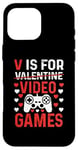 Coque pour iPhone 16 Pro Max V est pour les jeux vidéo, la Saint-Valentin, Funny Gamer, pour hommes et garçons