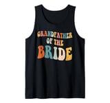 Grandfather Of The Bride Wedding Bridal Party Team Tank Top