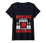 Womens It's An Obsession - Bowler Bowling Ball Funny Bowling V-Neck T-Shirt