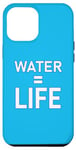 Coque pour iPhone 12 Pro Max Water = Life Eau = vie, l'eau c'est la vie, l'eau est la vie