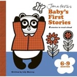 Jane Foster's Baby's First Stories: 6–9 months (bok, board book, eng)