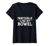 Womens Irritable like my bowel tummy ache survivor Funny humor V-Neck T-Shirt