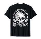 Retro Skull May The Bridges I Burn Light My Path (ON BACK) T-Shirt