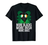 More Blacks More Dogs More Irish-Irish Flag Patricks Day Pug T-Shirt