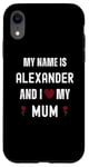 iPhone XR Alexander I Love My Mum Cute Personal Mother's Day Case