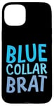 Coque pour iPhone 15 Plus Blue Collar Brat Fierté de la classe ouvrière