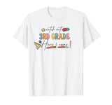 Watch Out third Grade Here I Come 3th Grade Back To School T-Shirt