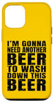 Coque pour iPhone 13 Pro Drôle de bière artisanale Im Gonna Need Another Beer