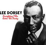 Lee Dorsey  Everything I Do Gohn Be Funky  CD