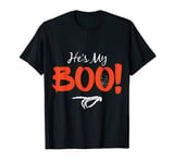 Hes my boo shirt - matching halloween costumes for couples T-Shirt