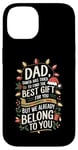 iPhone 14 Dad Santa Tried Find The Best Gift For You We Belong To You Case