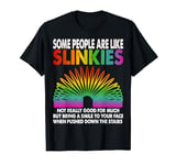 Some People Are Like Slinkies Funny Sarcastic Saying Present T-Shirt