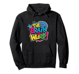 The brain is weird. Neurological & Neurodiversity Psych col Pullover Hoodie