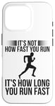 iPhone 16 Pro Running Runner Half Marathon It's Not How Fast You Run It's Case