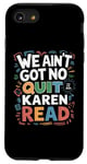 iPhone SE (2020) / 7 / 8 Free Karen Read We Ain't Got No Quit FKR Free Karen Read Case